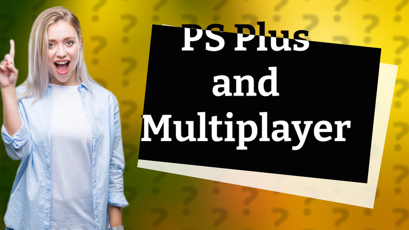 PS Plus and Multiplayer