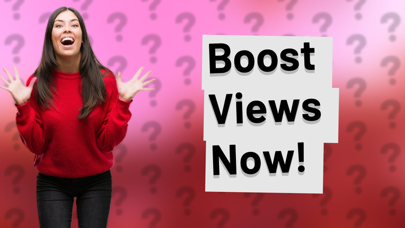 Boost Views Now!
