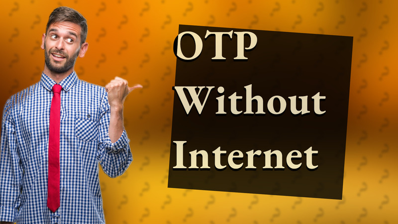 OTP Without Internet