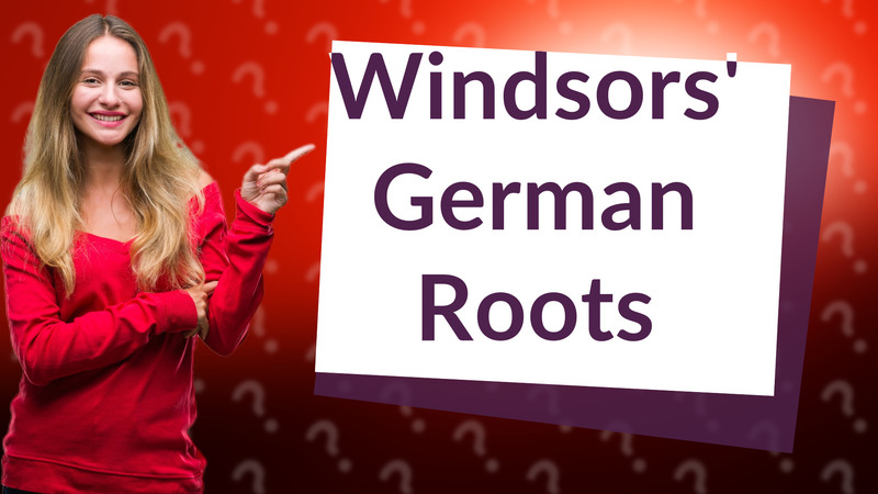 Windsors' German Roots