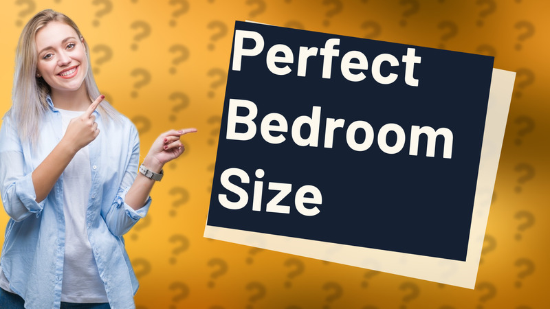 Perfect Bedroom Size