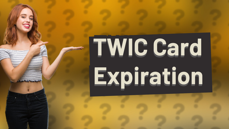 TWIC Card Expiration