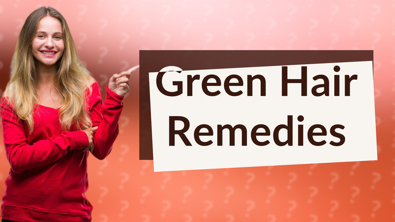 Green Hair Remedies