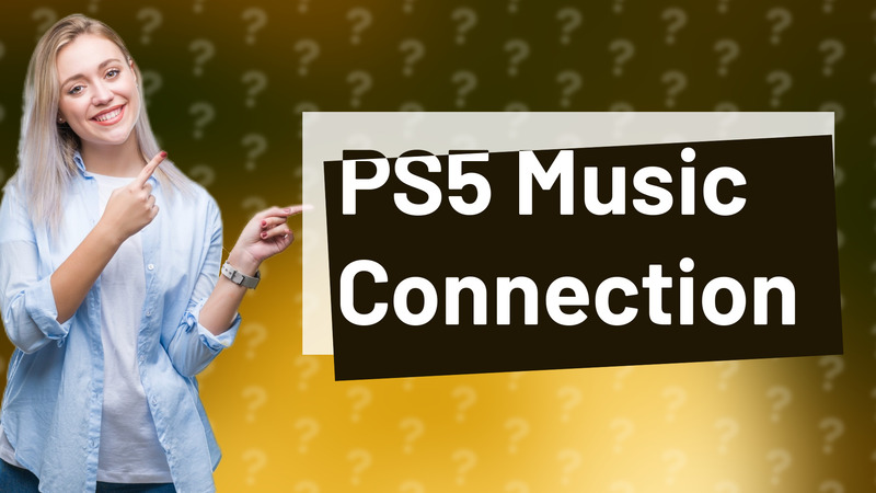 PS5 Music Connection