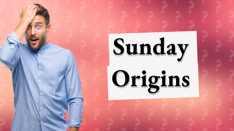 Sunday Origins
