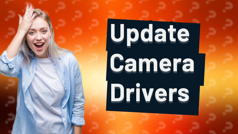 Update Camera Drivers