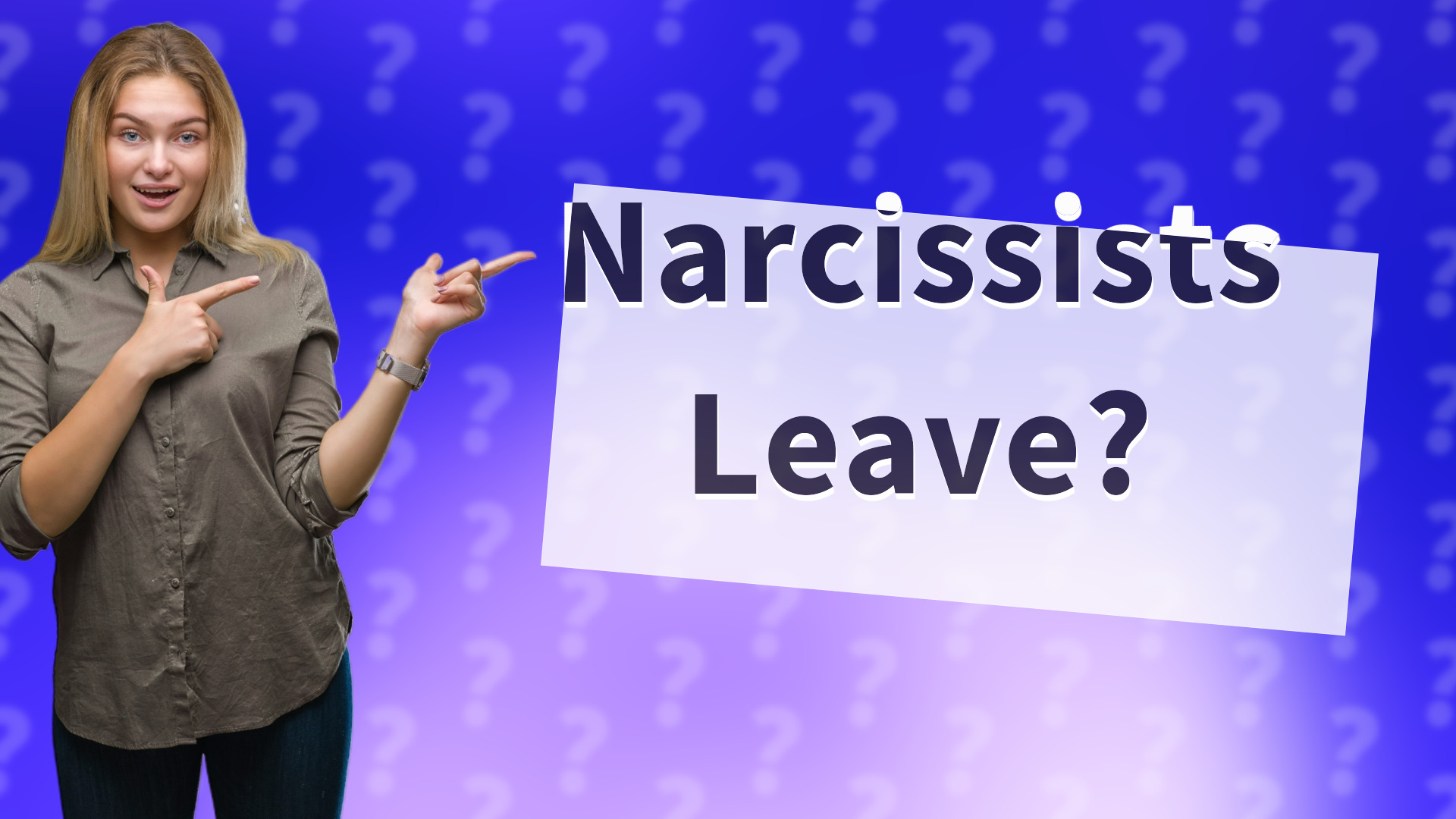 Narcissists Leave?