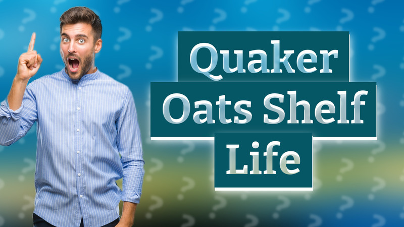 Quaker Oats Shelf Life
