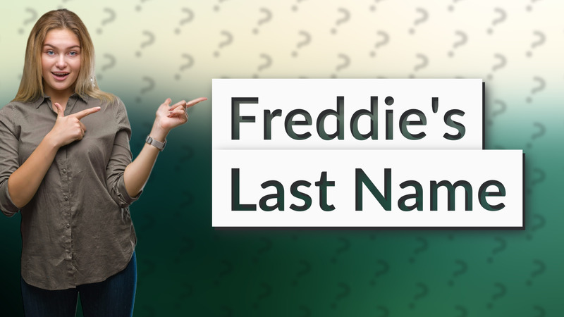 Freddie's Last Name