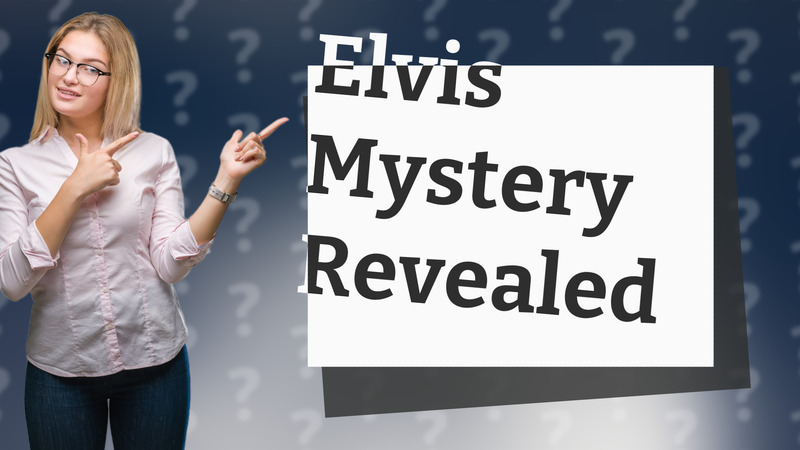 Elvis Mystery Revealed