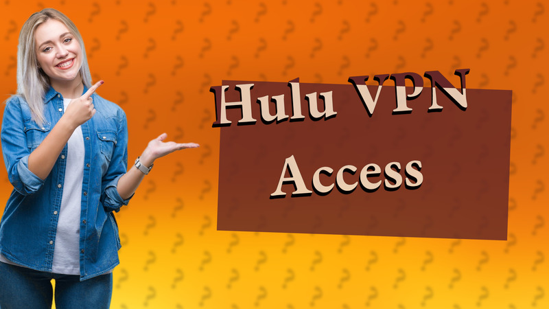 Hulu VPN Access