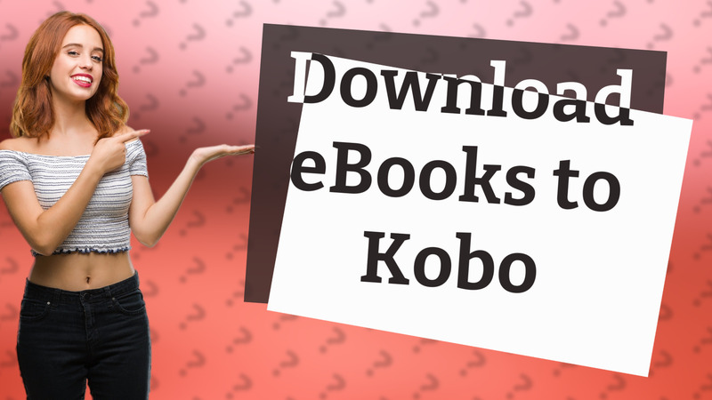Download eBooks to Kobo