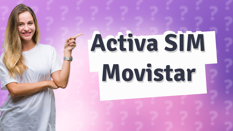 Activa SIM Movistar