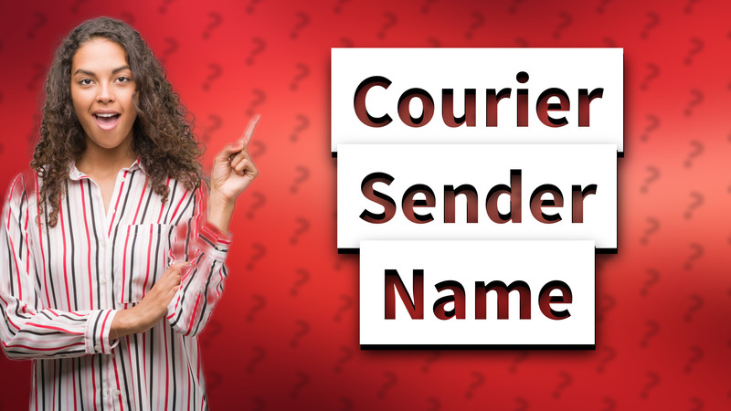 Courier Sender Name