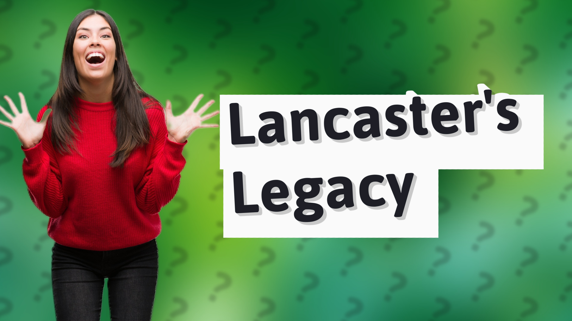Lancaster's Legacy