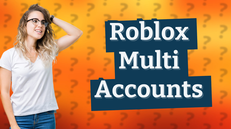 Roblox Multi Accounts
