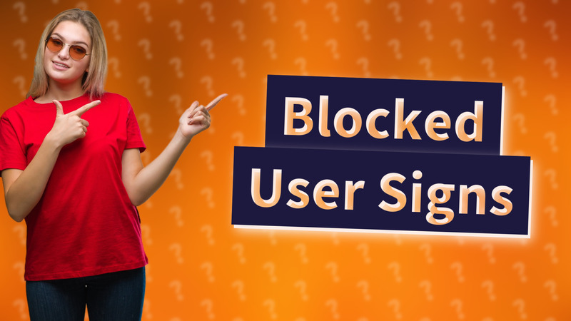 Blocked User Signs