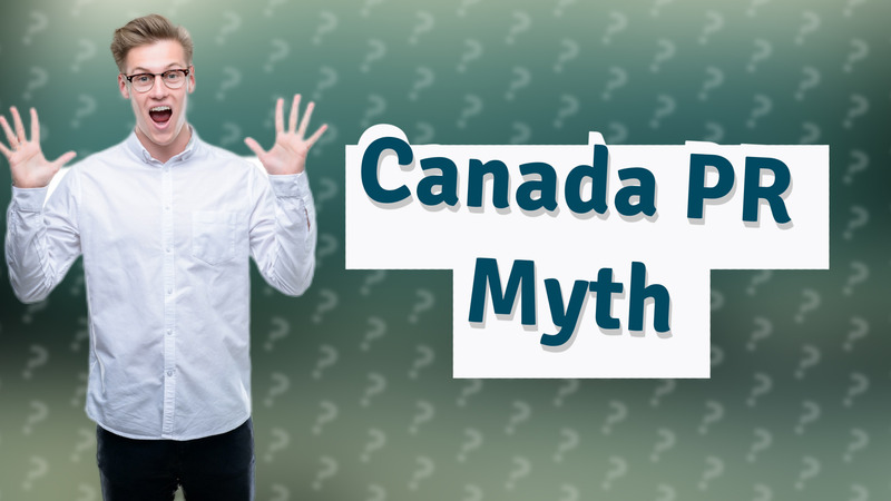 Canada PR Myth