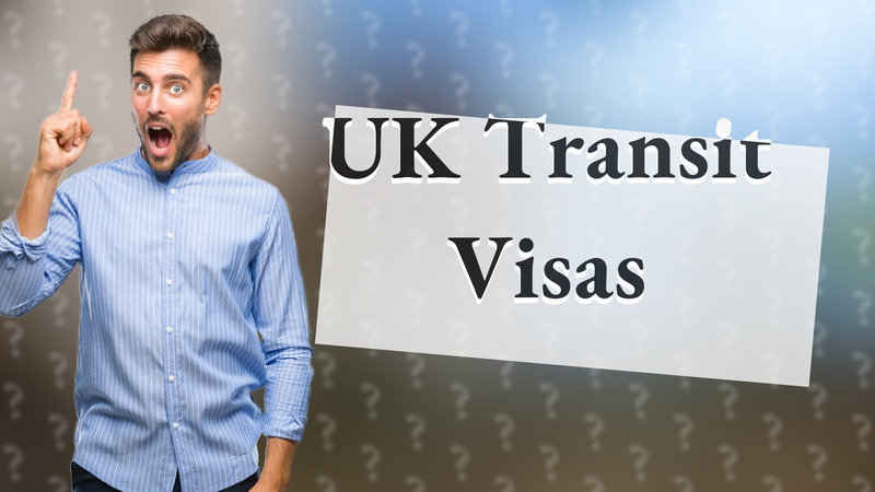 UK Transit Visas