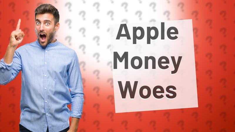 Apple Money Woes