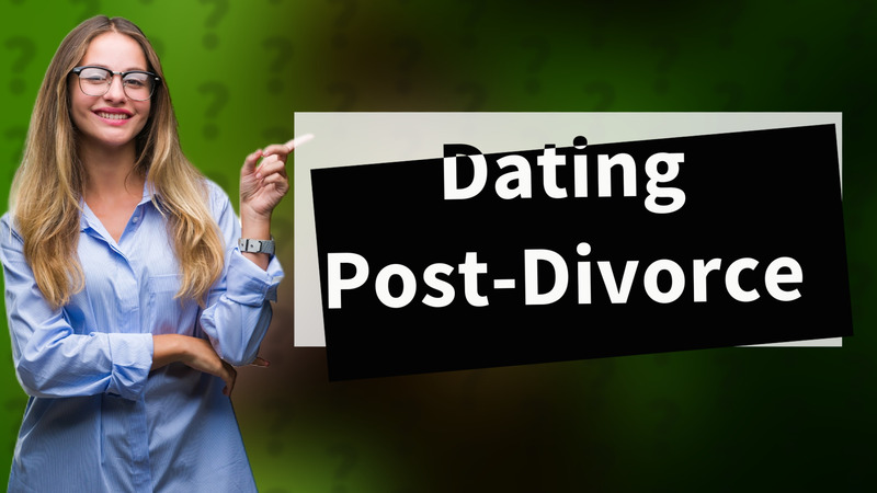 Dating Post-Divorce