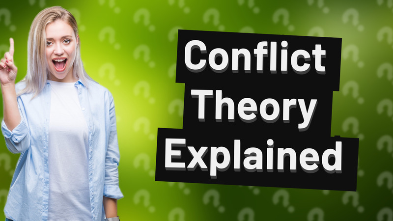 Conflict Theory Explained