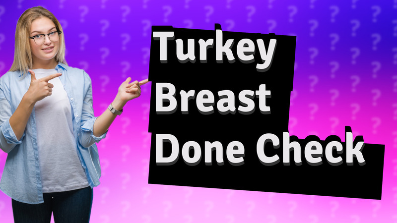 Turkey Breast Done Check