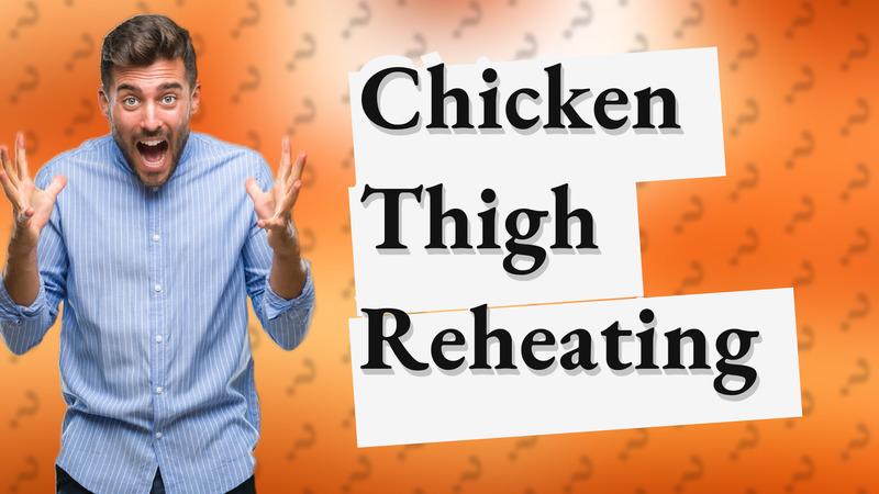 Chicken Thigh Reheating