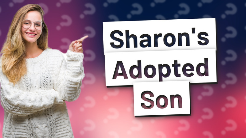 Sharon's Adopted Son