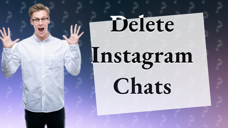 Delete Instagram Chats