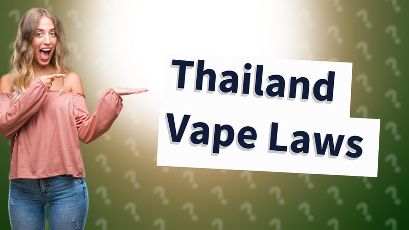 Thailand Vape Laws