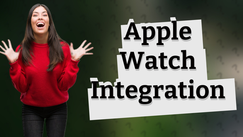 Apple Watch Integration
