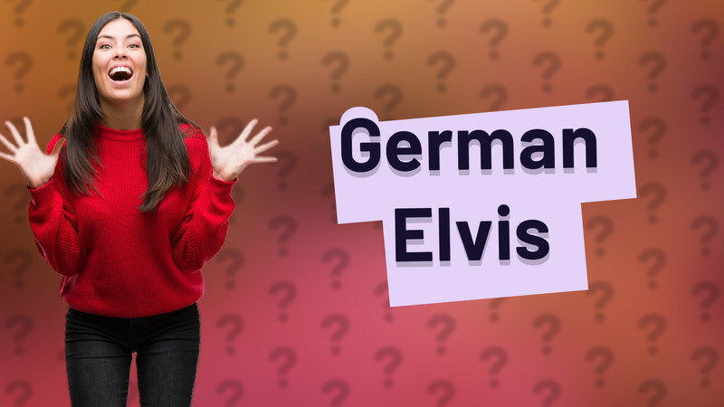 German Elvis