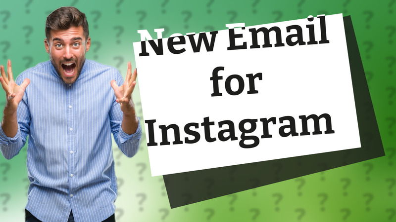 New Email for Instagram