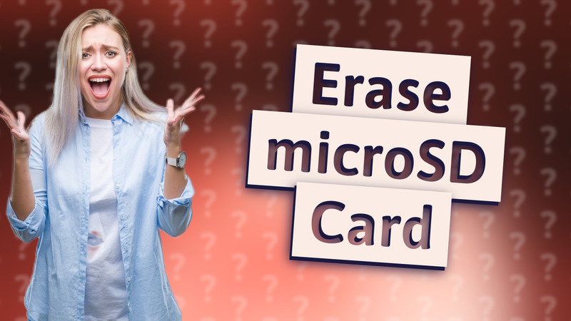 Erase microSD Card