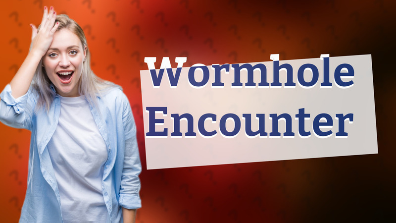 Wormhole Encounter