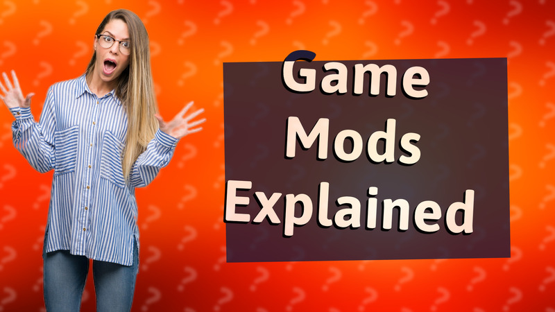 Game Mods Explained