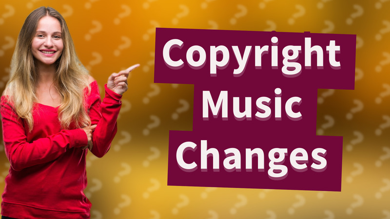 Copyright Music Changes