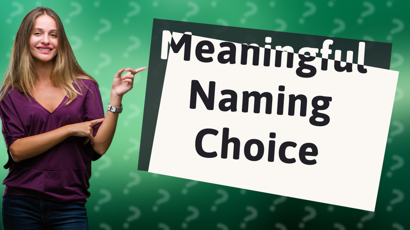 Meaningful Naming Choice