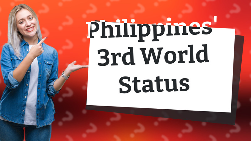Philippines' 3rd World Status