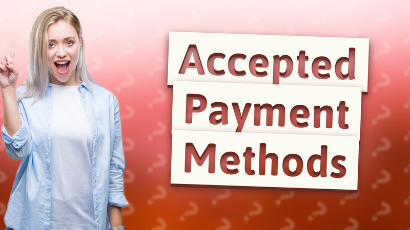 Accepted Payment Methods