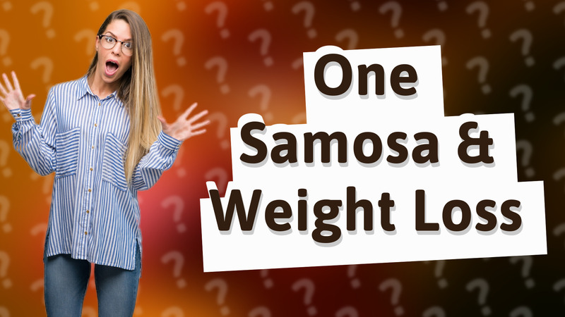 One Samosa & Weight Loss