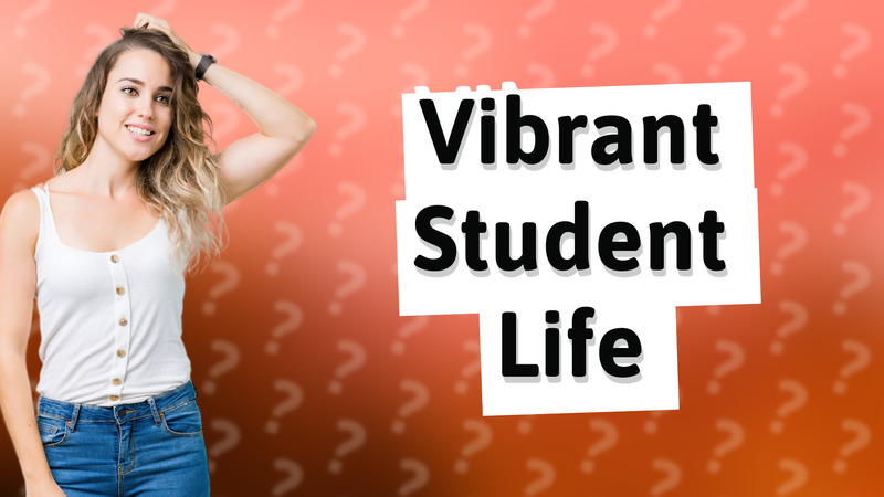 Vibrant Student Life