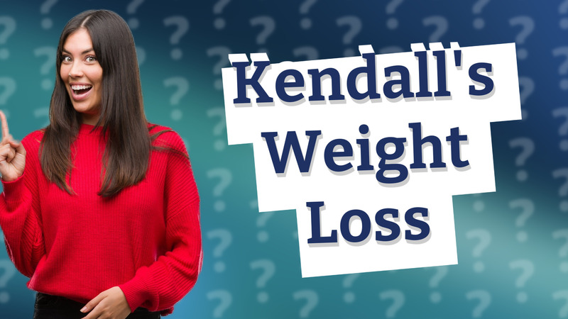 Kendall's Weight Loss