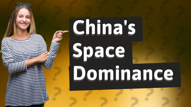 China's Space Dominance