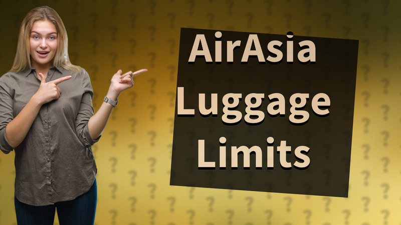 AirAsia Luggage Limits