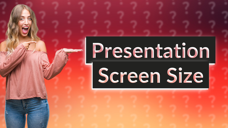 Presentation Screen Size