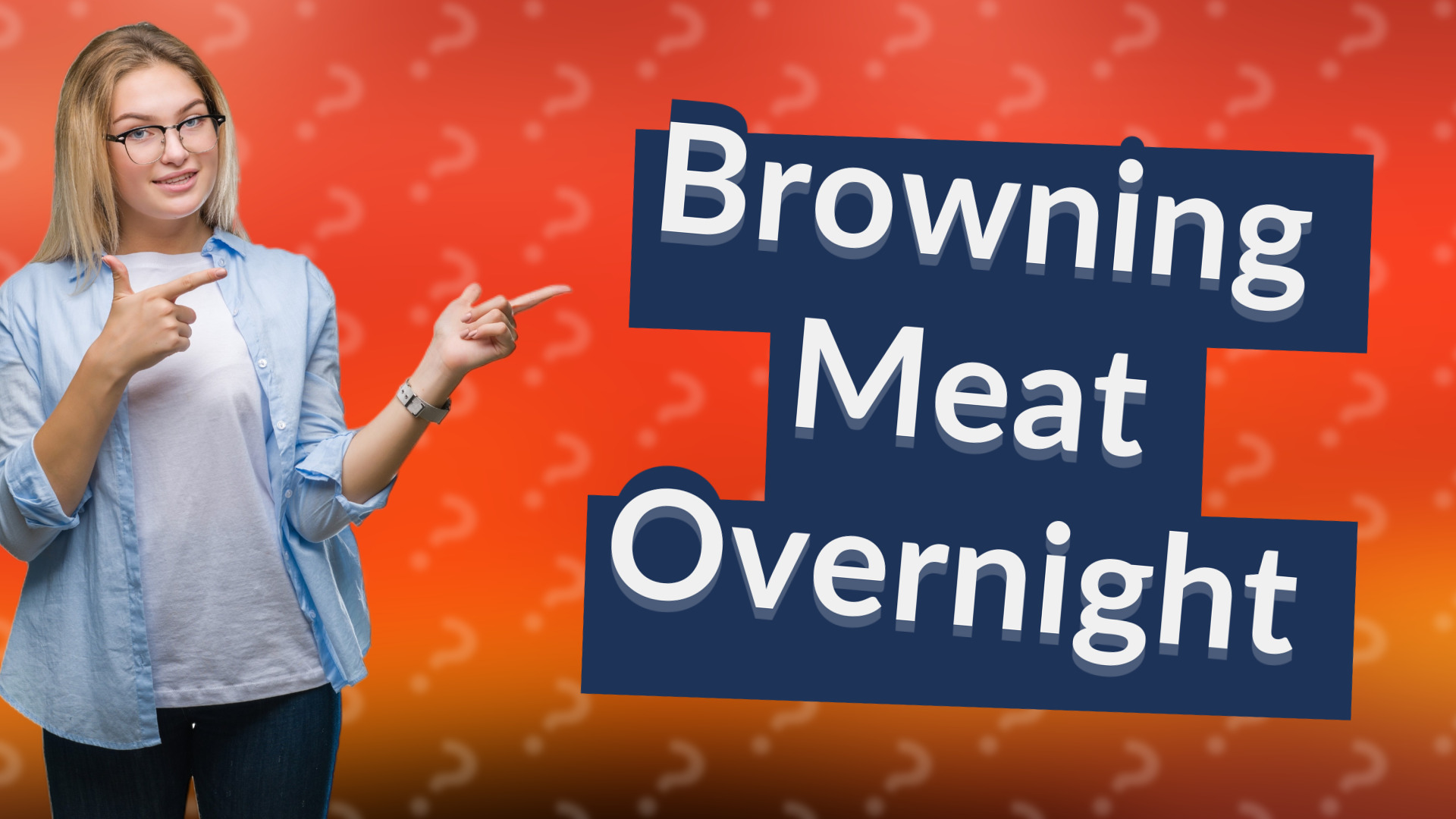Browning Meat Overnight