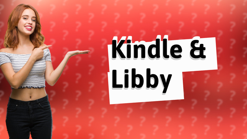 Kindle & Libby