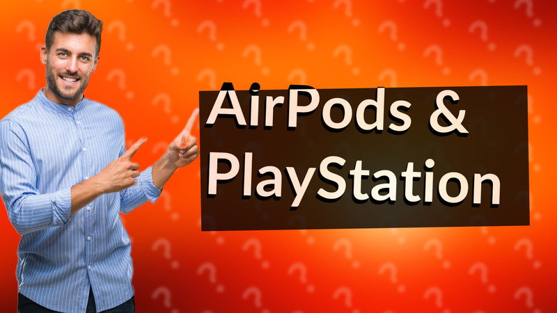 AirPods & PlayStation